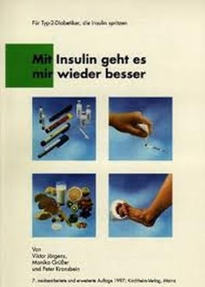 Seller image for Mit Insulin geht es mir wieder besser. Fr Typ- II- Diabetiker, die Insulin spritzen for sale by buchlando-buchankauf