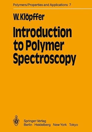 Seller image for Introduction to Polymer Spectroscopy (Polymers - Properties and Applications, 7, Band 7) for sale by buchlando-buchankauf