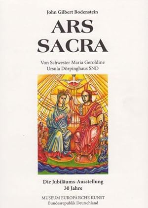 Bild des Verkufers fr Ars Sacra: Die Jubilums-Ausstellung 30 Jahre zum Verkauf von buchlando-buchankauf
