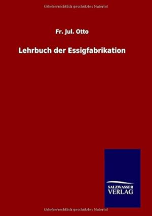 Lehrbuch der Essigfabrikation