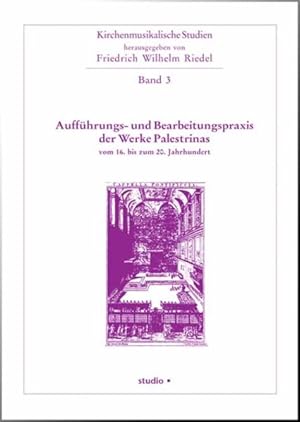 Seller image for Auffhrungs- und Bearbeitungspraxis der Werke Palestinas vom 16. bis zum 20. Jahrhundert (Kirchenmusikalische Studien) for sale by buchlando-buchankauf