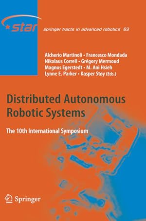 Seller image for Distributed Autonomous Robotic Systems: The 10th International Symposium (Springer Tracts in Advanced Robotics, 83, Band 83) for sale by buchlando-buchankauf