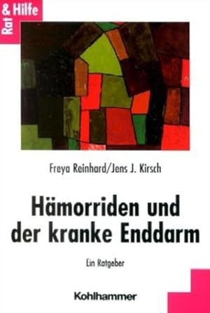 Bild des Verkufers fr Hmorriden und der kranke Enddarm: Rat und Hilfe fr Betroffene und Angehrige. Diagnose und Behandlung von Strungen und Erkrankungen des Enddarms: Ein Ratgeber (Rat + Hilfe) zum Verkauf von buchlando-buchankauf