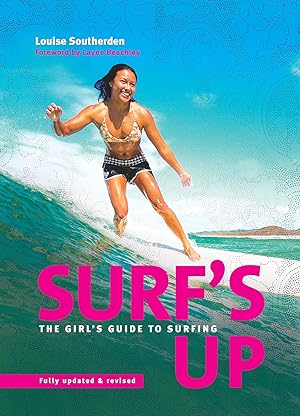 Bild des Verkufers fr Surf'S Up: The Girl's Guide to Surfing 2nd Edition zum Verkauf von buchlando-buchankauf
