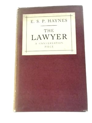 Bild des Verkufers fr The Lawyer: A Conversation Piece: Selected from the Lawyer's Notebooks and Other Writings zum Verkauf von World of Rare Books