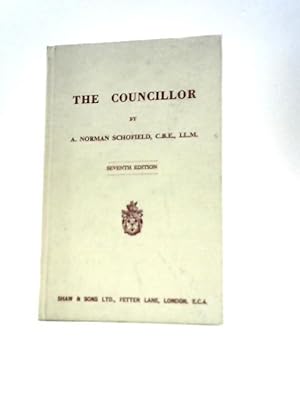 Seller image for The Councillor: a Handy Guide to the Functions of Councillors for sale by World of Rare Books