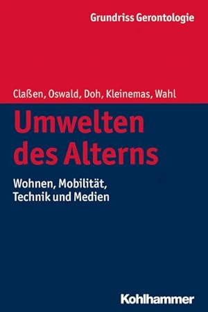 Image du vendeur pour Grundriss Gerontologie: Umwelten des Alterns: Wohnen, Mobilitt, Technik und Medien (Urban-taschenbucher, Band 760) mis en vente par unifachbuch e.K.