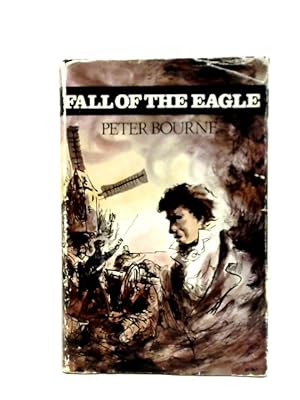Imagen del vendedor de Fall of the Eagle a la venta por World of Rare Books