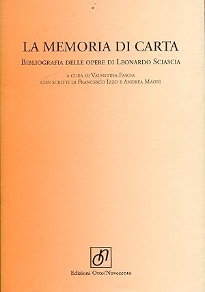 Bild des Verkufers fr La memoria di carta. Bibliografia delle opere di Leonardo Sciascia zum Verkauf von Studio Bibliografico Marini