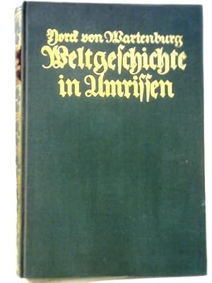 Bild des Verkufers fr Weltgeschichte in Umrissen zum Verkauf von World of Rare Books