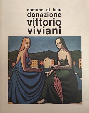 COMUNE DI ISEO. DONAZIONE VITTORIO VIVIANI