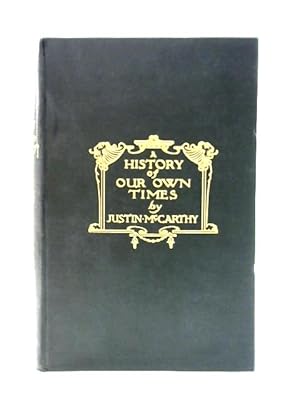 Seller image for A History of Our Own Times: Vol. I. for sale by World of Rare Books