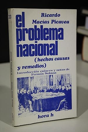 El problema nacional: Hechos, causas y remedios.- Macías Picavea, Ricardo.