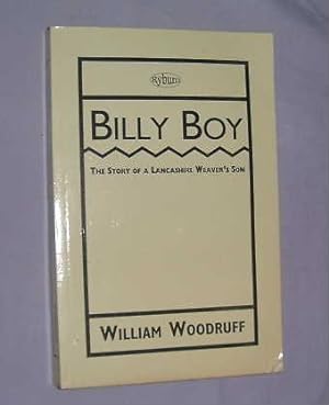 Imagen del vendedor de Billy Boy: The Story of a Lancashire Weaver's Son a la venta por WeBuyBooks