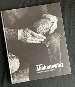 Magdalena Abakanowicz Presence, Essence, Identity