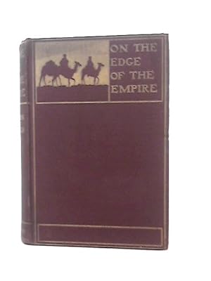 Seller image for On The Edge Of The Empire. for sale by World of Rare Books