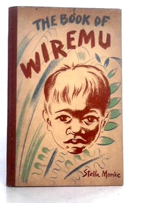Image du vendeur pour The Book of Wiremu mis en vente par World of Rare Books