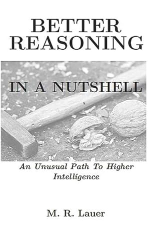 Image du vendeur pour Better Reasoning in a Nutshell (Paperback) mis en vente par Grand Eagle Retail