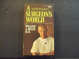 Immagine del venditore per A Surgeon's World pb William A Nolen Fawcett Crest 2/74 venduto da Joseph M Zunno