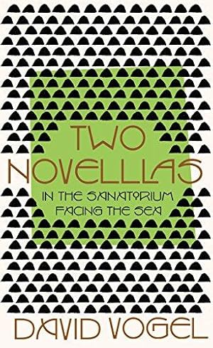 Bild des Verkufers fr Two Novellas: In the Sanatorium and Facing the Sea (Vogel Collection) zum Verkauf von WeBuyBooks