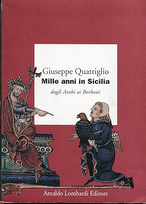 Seller image for Mille anni in Sicilia. Dagli arabi ai Borboni for sale by Studio Bibliografico Viborada