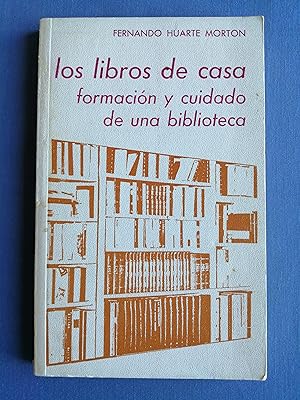 Los libros de casa : formación y cuidado de una biblioteca