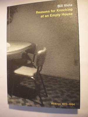 Seller image for Bill Viola: Reasons for Knocking at an Empty House. Writings 1973-1974 for sale by Librera Antonio Azorn