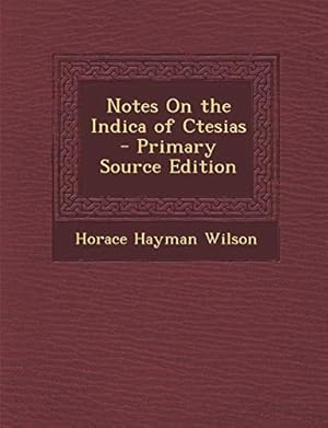 Seller image for Notes On the Indica of Ctesias for sale by WeBuyBooks