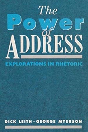 Imagen del vendedor de The Power of Address: Explorations in Rhetoric a la venta por WeBuyBooks