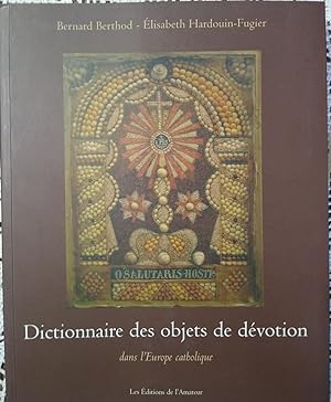 Imagen del vendedor de DICTIONNAIRE DES OBJETS DE DVOTION dans l'Europe catholique a la venta por Libros Dickens