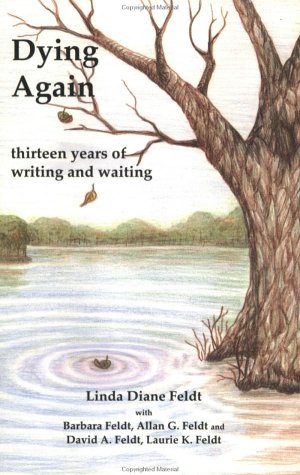 Immagine del venditore per Dying Again: Thirteen Years of Writing & Waiting venduto da Redux Books