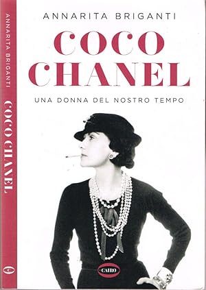Image du vendeur pour Coco Chanel Una donna del nostro tempo mis en vente par Biblioteca di Babele