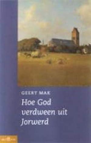 Image du vendeur pour Hoe God Verdween Uit Jorwerd mis en vente par Redux Books