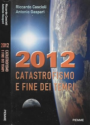 Immagine del venditore per 2012 Catastrofismo e fine dei tempi venduto da Biblioteca di Babele