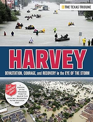 Image du vendeur pour Harvey: Devastation, Courage, and Recovery in the Eye of the Storm mis en vente par Redux Books