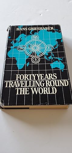 Imagen del vendedor de Forty Years Travelling Round the World a la venta por Joes Books