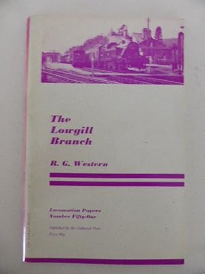 The Lowgill Branch: A Lost Route to Scotland (Locomotion Papers 51)