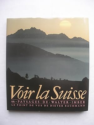 Bild des Verkufers fr Voir la Suisse, 66 paysages zum Verkauf von La Bouquinerie des Antres
