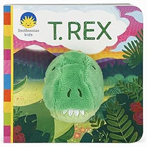 Seller image for I Am a T.rex Finger Puppet Board Book from Smithsonain Kids: For Little Dinosaur Lovers Ages 1 - 3 (Finger Puppet Book Smithsonian Kids) for sale by Reliant Bookstore