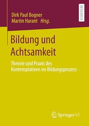 Seller image for Bildung und Achtsamkeit : Theorie und Praxis des Kontemplativen im Bildungsprozess for sale by AHA-BUCH GmbH