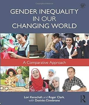 Immagine del venditore per Gender Inequality in Our Changing World: A Comparative Approach (500 Tips) venduto da WeBuyBooks