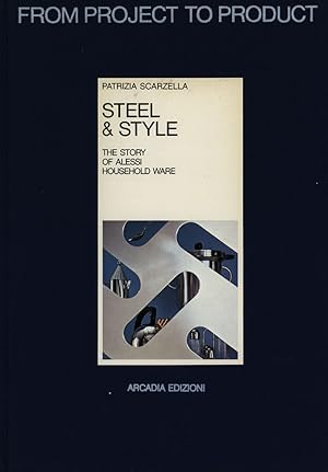 Image du vendeur pour Steel & Style. The Story of Alessi Househould Ware. Introdutory note by Paolo Portoghesi. mis en vente par Antiquariat Lenzen