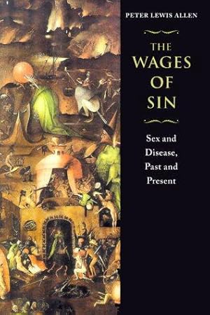 Bild des Verkufers fr The Wages of Sin: Sex and Disease, Past and Present zum Verkauf von WeBuyBooks