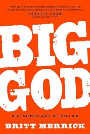 Immagine del venditore per Big God ITPE: What Happens When We Trust Him venduto da WeBuyBooks