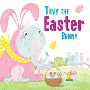 Seller image for Tiny the Easter Bunny for sale by Reliant Bookstore