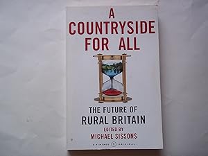 Imagen del vendedor de Countryside for All: The Future of Rural Britain a la venta por Carmarthenshire Rare Books