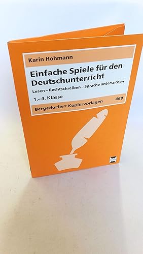 Einfache Spiele für den Deutschunterricht Lesen - Rechtschreiben - Sprache untersuchen, 1. - 4. K...