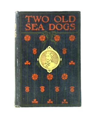 Imagen del vendedor de Two Old Sea - Dogs: Drake and Blake a la venta por World of Rare Books