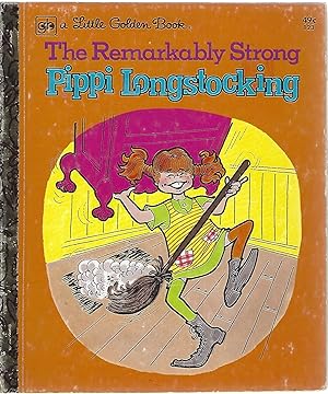 Seller image for THE REMARKABLEY STRONG PIPPI LONGSTOCKING (A Little Golden Book) for sale by Columbia Books, ABAA/ILAB, MWABA