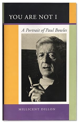 Image du vendeur pour You Are Not I. A Portrait of Paul Bowles. (Signed) mis en vente par Ian Brabner, Rare Americana (ABAA)